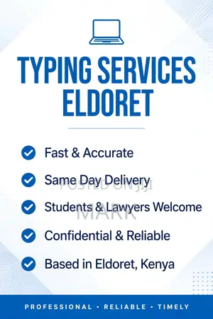 Professional Typing and Transcription Services in Eldoret