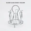 Gold Glass Stand / Silver Glass Stand - 2